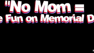 JC Wilds - No Mom = More Fun on Memorial Day