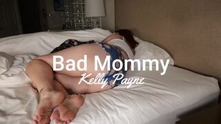 Kelly Payne - Bad Mommy